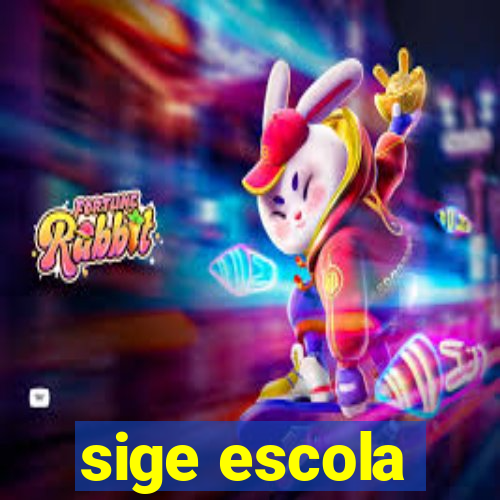 sige escola